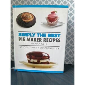 Simply the Best Pie Maker Recipes by Marian Getz Hardcover Book Pre-Loved